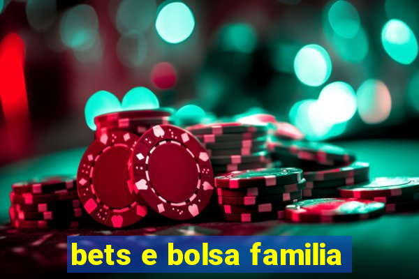 bets e bolsa familia